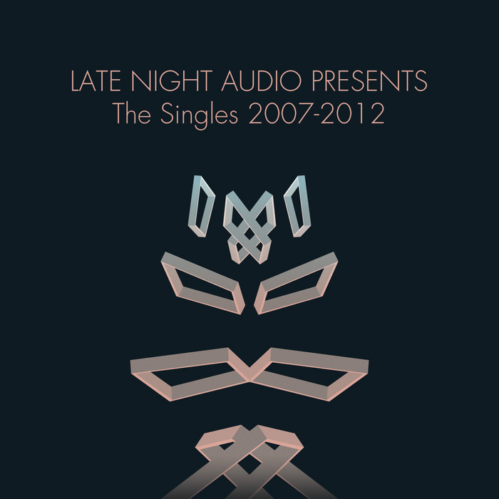 VARIOUS - Late Night Audio Presents: The Singles 2007-2012