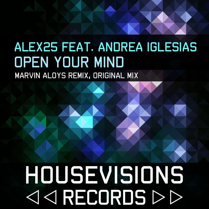ALEX25 feat ANDRA IGLESIAS - Open Your Mind