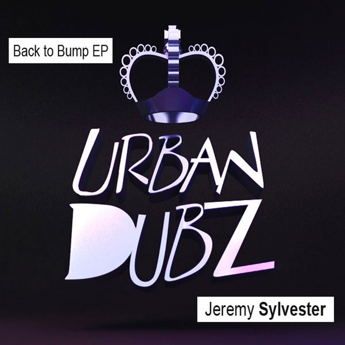 SYLVESTER, Jeremy - Back To Bump EP