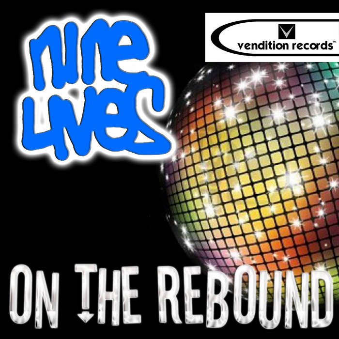 NINE LIVES - On The Rebound