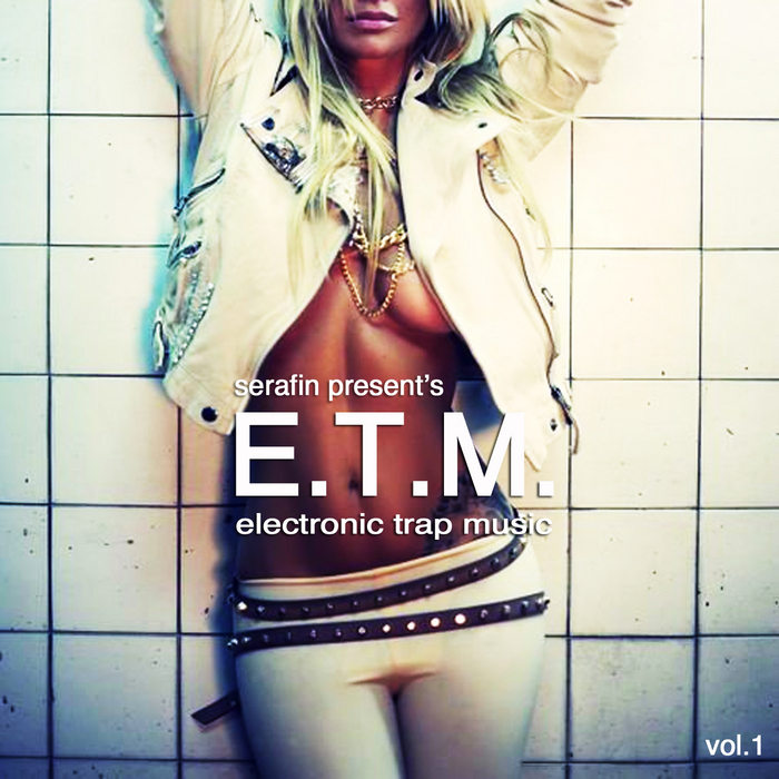 DJ SERAFIN - ETM: Electronic Trap Music