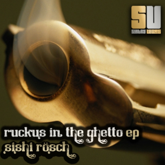 ROSCH, Sishi - Ruckus In The Ghetto EP