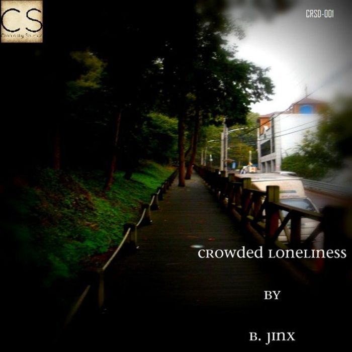 B JINX - Crowded Loneliness