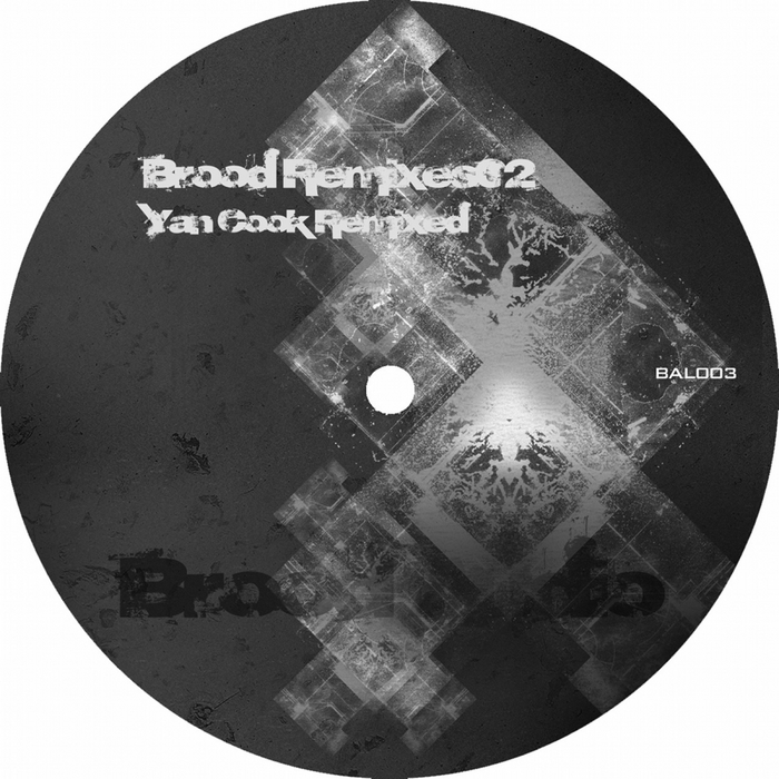 COOK, Yan - Brood Remixes02 - Yan Cook Remixed