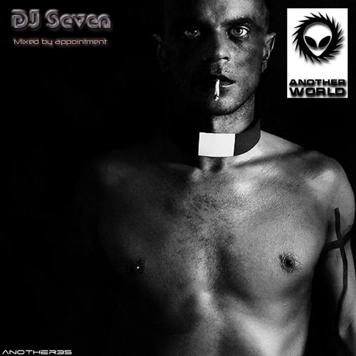 DJ SEVEN - Mixed By Appointment