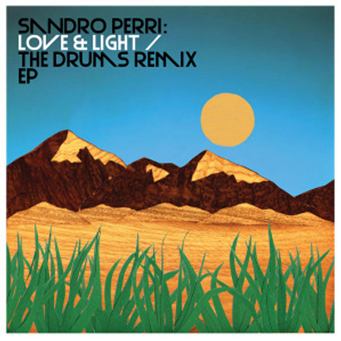 PERRI, Sandro - Love & Light/The Drums Remix EP