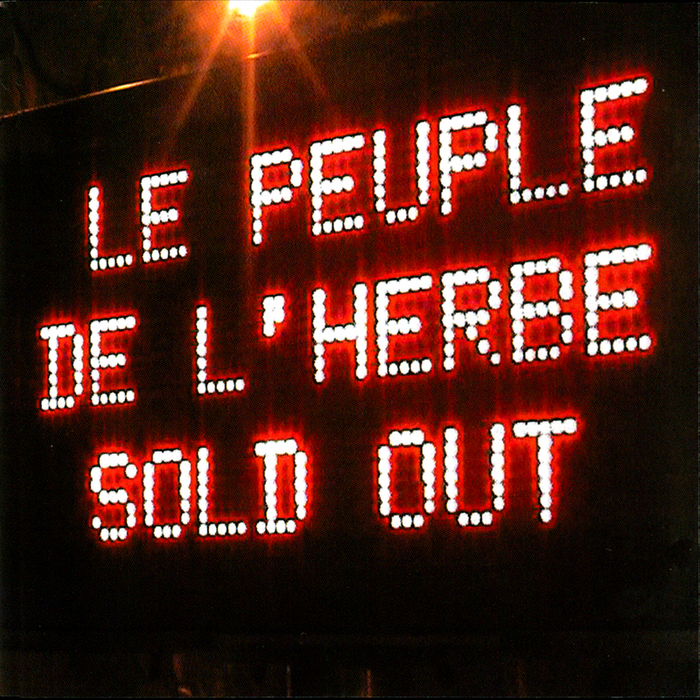 LE PEUPLE de L'HERBE - Sold Out