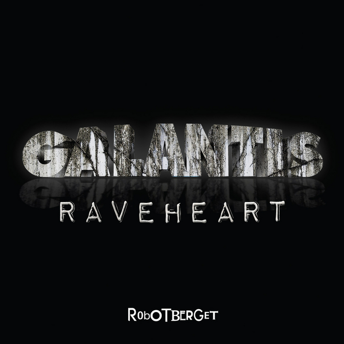 GALANTIS - Raveheart