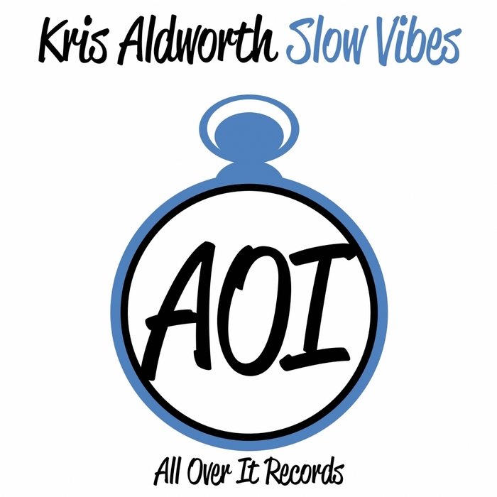 ALDWORTH, Kris - Slow Vibes