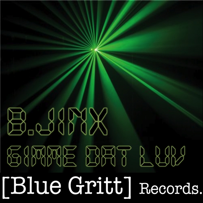 Gimme Dat Love By B Jinx On MP3, WAV, FLAC, AIFF & ALAC At Juno Download