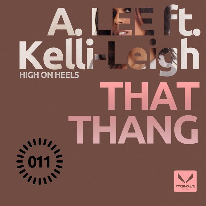 A LEE feat KELLI LEIGH - That Thang