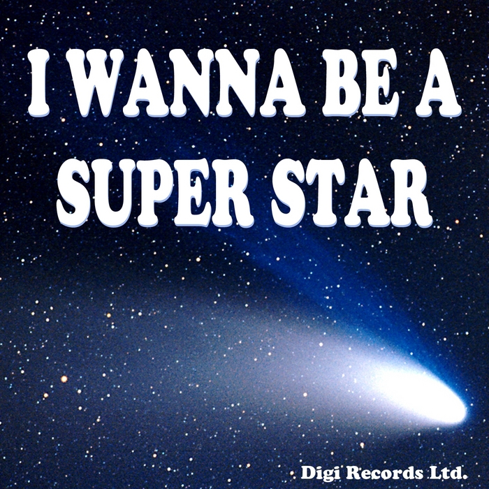 DIGI - I Wanna Be A Superstar