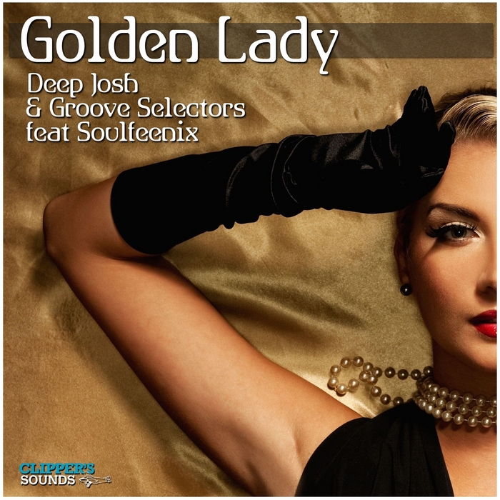 DEEP JOSH/GROOVE SELECTORS feat SOULFEENIX - Golden Lady