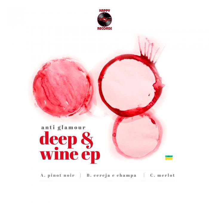 ANTI GLAMOUR - Deep & Wine EP