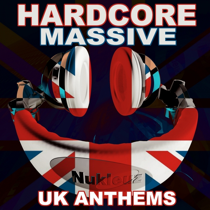 VARIOUS - Hardcore Massive UK Anthems