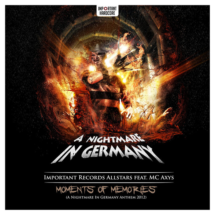 IMPORTANT RECORDS ALLSTARS feat MC AXYS - Moments Of Memories (A Nightmare In Germany Anthem 2012)