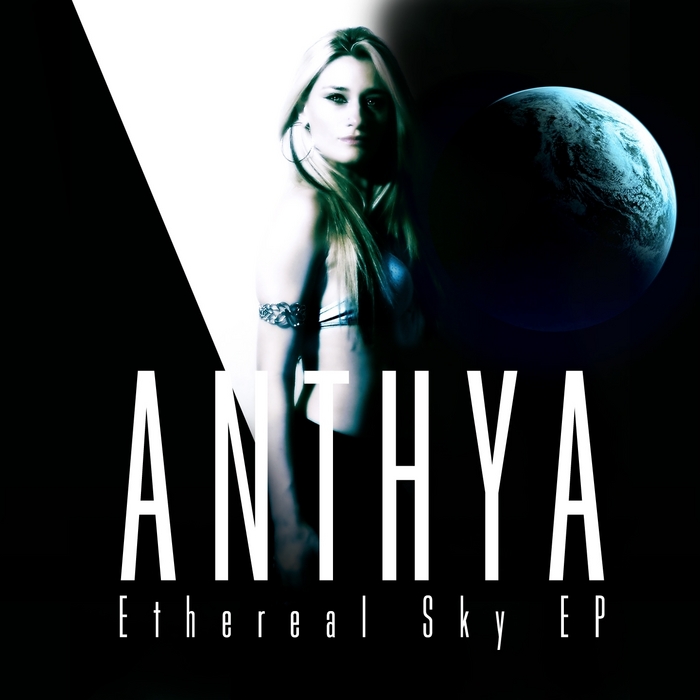 ANTHYA - Ethereal Sky EP (Pure Essence & Celestial Sound Of Lounge & Chill Out)