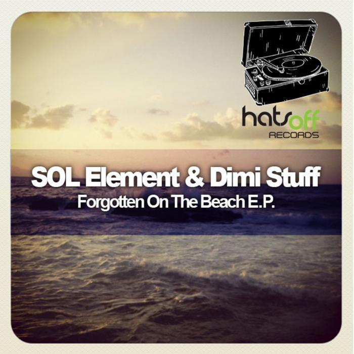 SOL ELEMENT/DIMI STUFF - Forgotten On The Beach EP