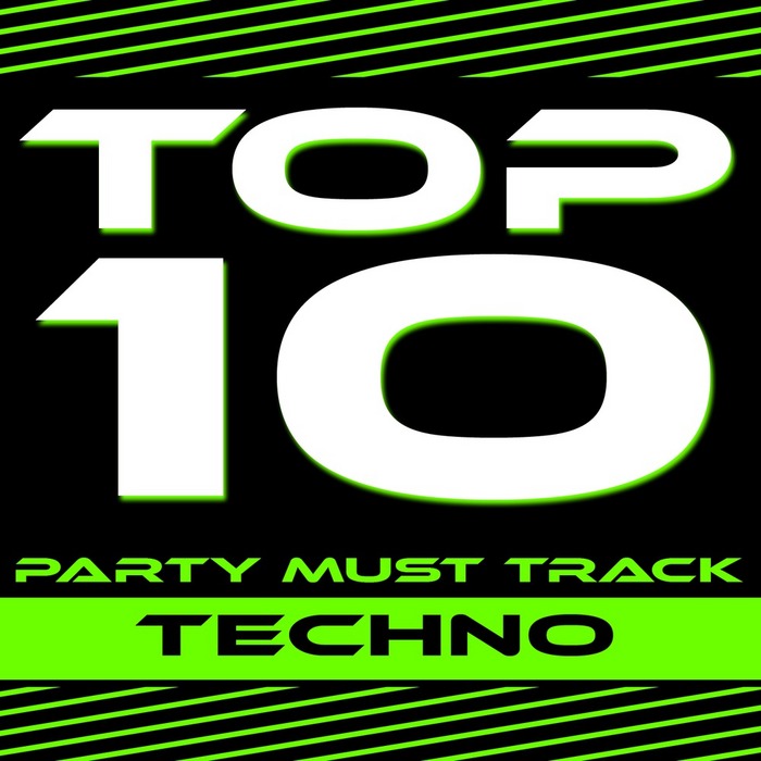 VARIOUS - Top 10 Party Must Track: Techno