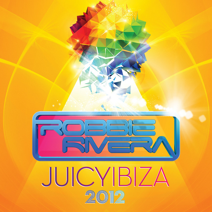 RIVERA, Robbie/VARIOUS - Juicy Ibiza 2012 (unmixed tracks)