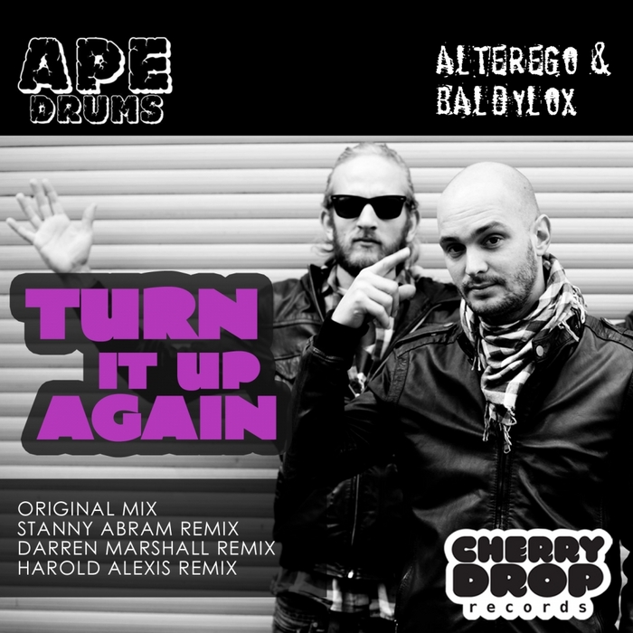 turn it up again remixes by ape drums feat alterego turn it up again remixes by ape drums feat alterego