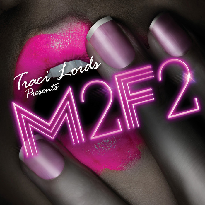 M2F2/VARIOUS - Traci Lords Presents: M2F2 (unmixed tracks)