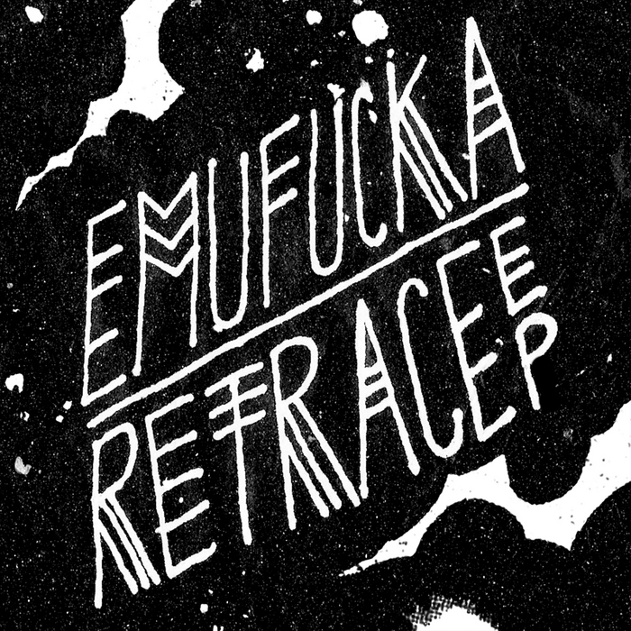 EMUFUCKA - Retrace