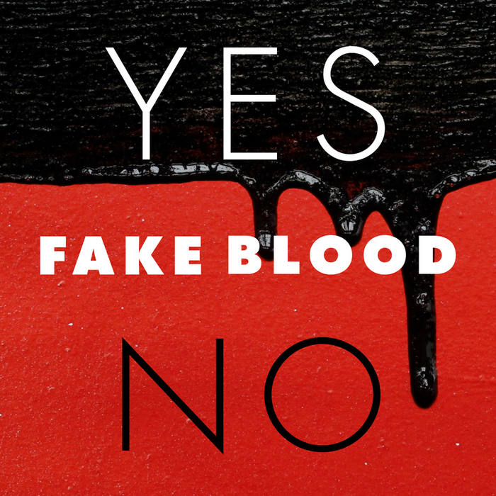 FAKE BLOOD - Yes No