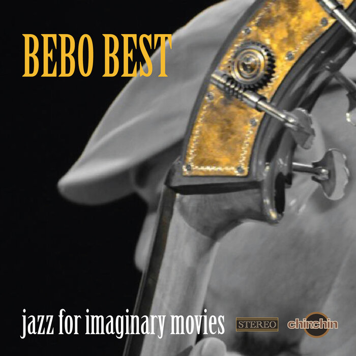 BEBO BEST - Jazz For Imaginary Movies