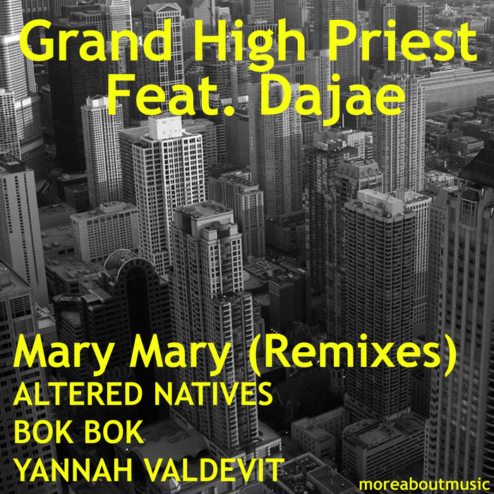 CRAIG presents GRAND HIGH PRIEST LOFTIS feat DAJAE - Mary Mary (remixes)
