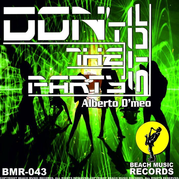D'MEO, Alberto - Don't Stop The Party EP