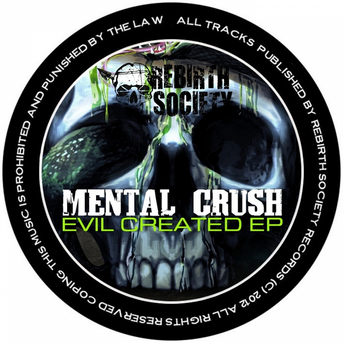 MENTAL CRUSH - Evil Created EP