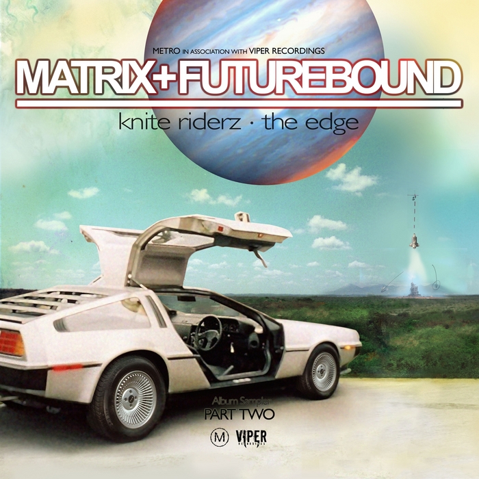 MATRIX & FUTUREBOUND - Universal Truth Album Sampler (Part 2)