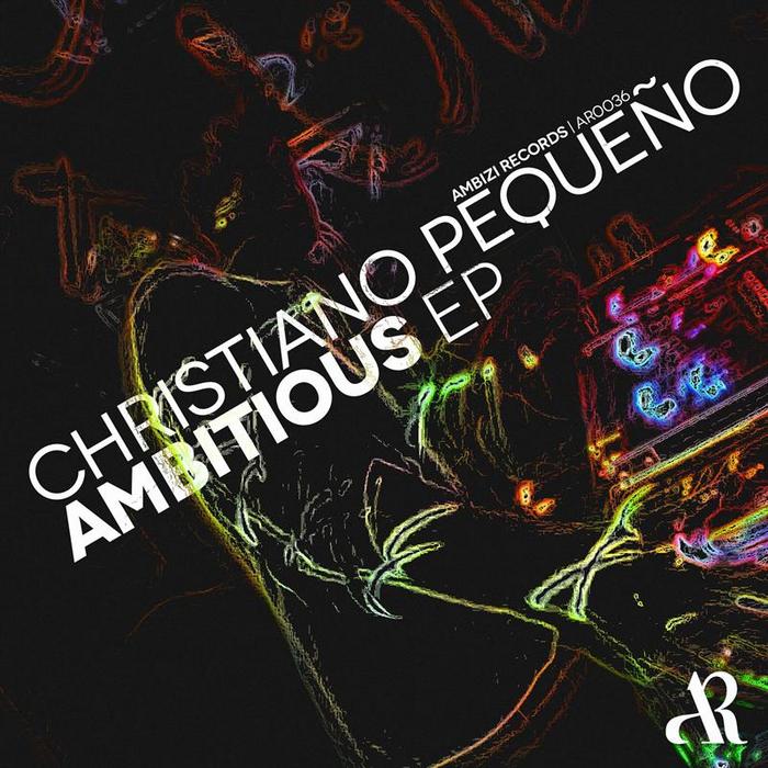 PEQUENO, Christiano - Ambitous EP