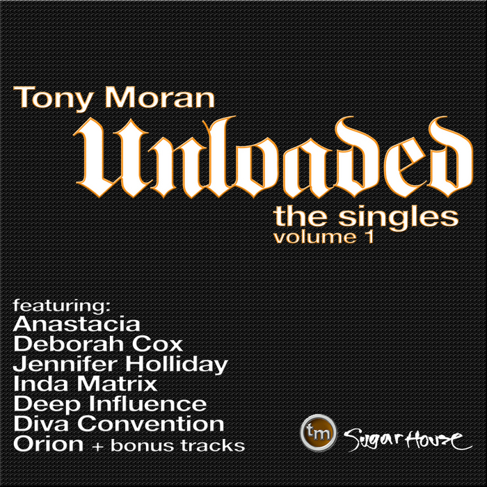MORAN, Tony - Unloaded: The Singles Vol 1