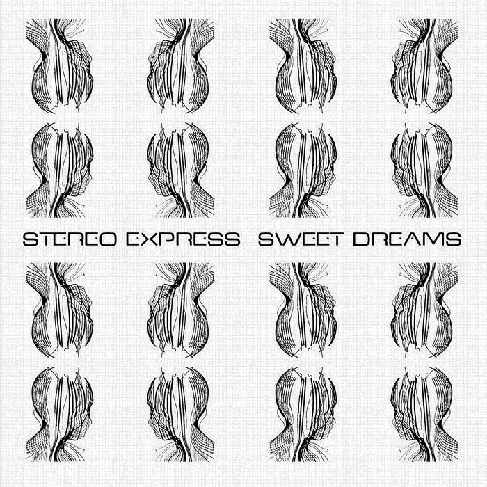 STEREO EXPRESS - Sweet Dreams