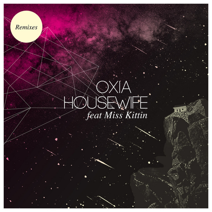 OXIA feat MISS KITTIN - Housewife (Remixes)