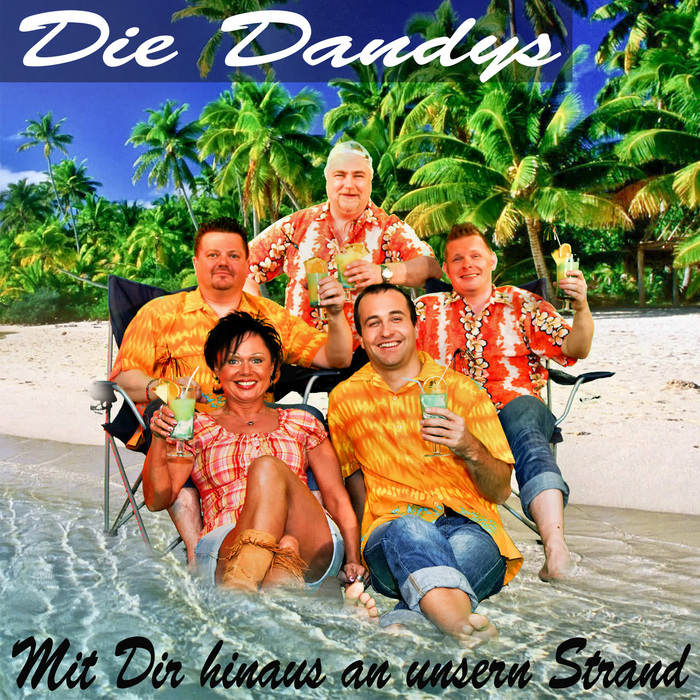 DIE DANDYS - Mit Dir Hinaus An Unsern Strand