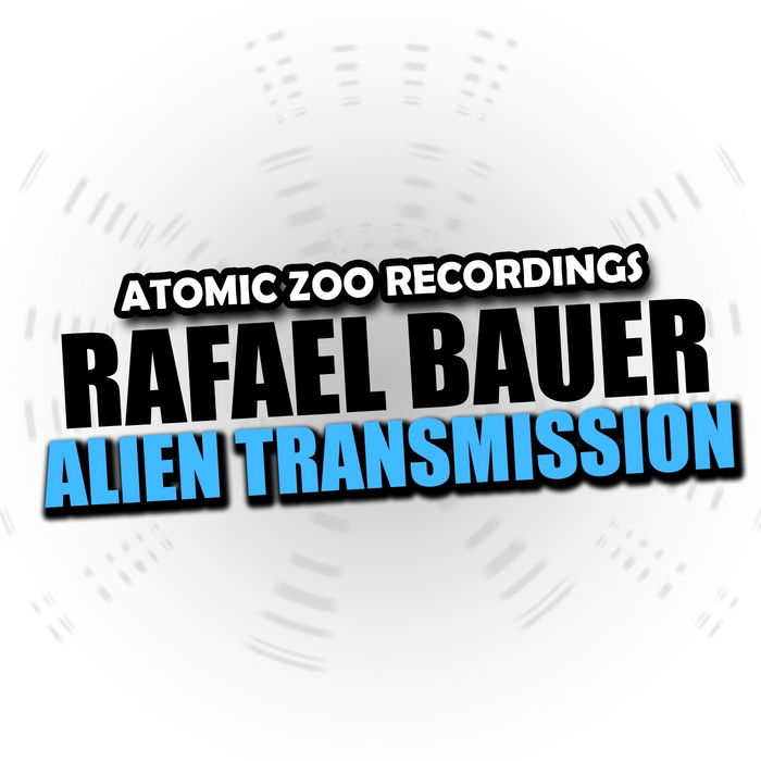 BAUER, Rafael - Alien Transmission