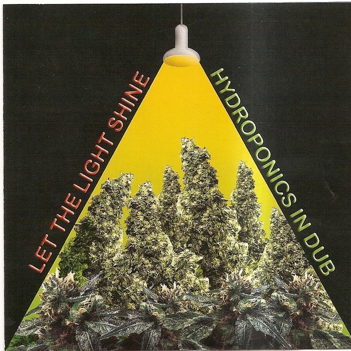 HYDROPONICS, The - Let The Light Shine: Hydroponics In Dub