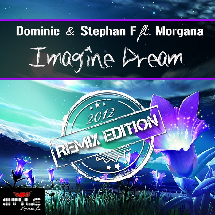 DOMINIC/STEPHAN F feat MORGANA - Imagine Dream (remixes)