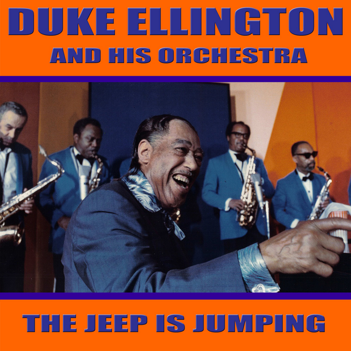 DUKE ELLINGTON/HIS ORCHESTRA - The Jeep Is Jumping