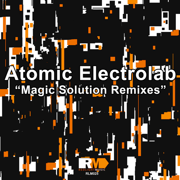 ATOMIC ELECTROLAB - Magic Solution (remixes)