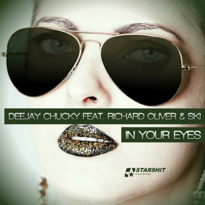 DEEJAY CHUCKY feat RICHARD OLIVER & SKI - In Your Eyes