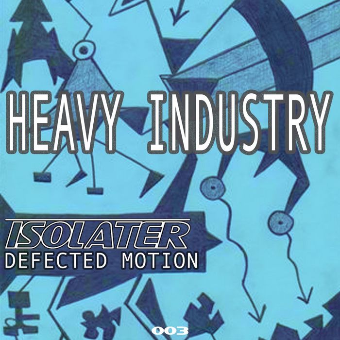 DEFECTED MOTION - Heavy Industry EP