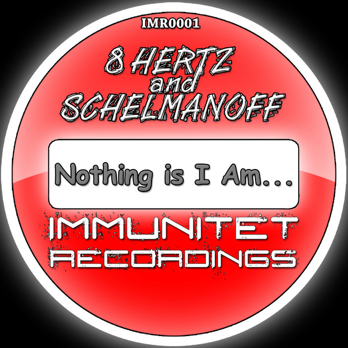 8 HERTZ & SCHELMANOFF - Nothing Is I Am