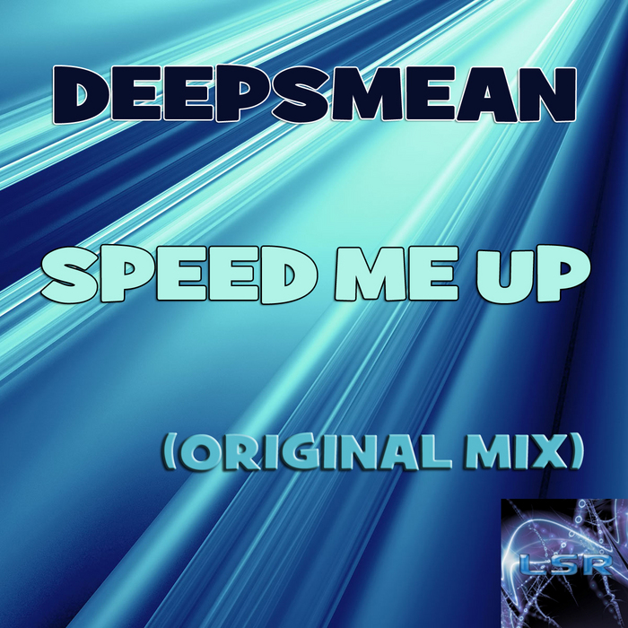 DEEPSMEAN - Speed Me Up
