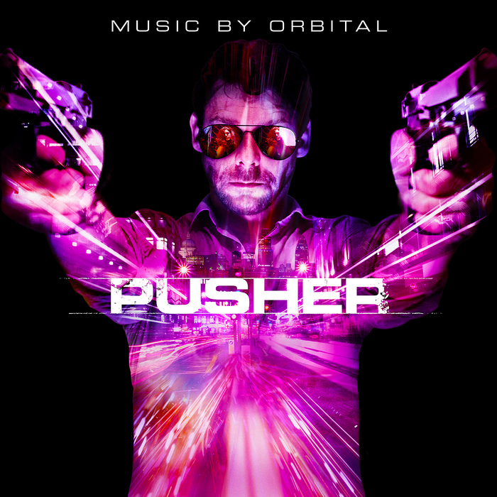 ORBITAL - Pusher: Original Motion Picture Soundtrack