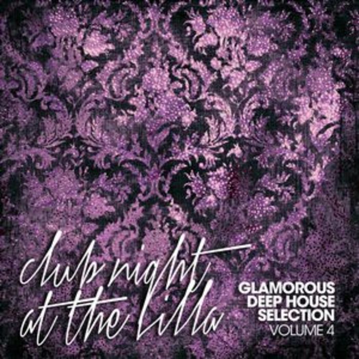 VARIOUS - Club Night At The Villa Vol 4 Glamorous Deep House Selection