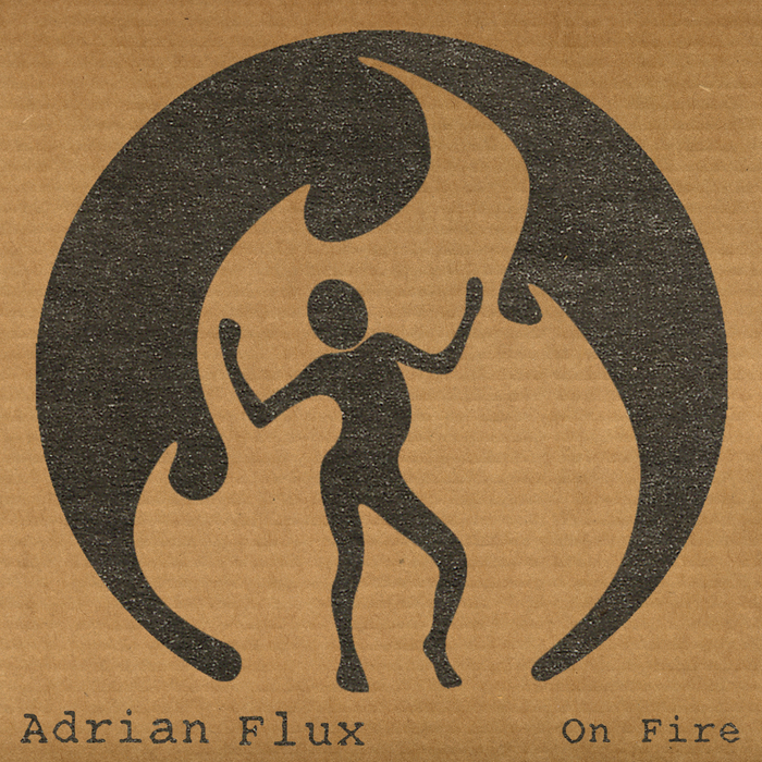 ADRIAN FLUX - On Fire